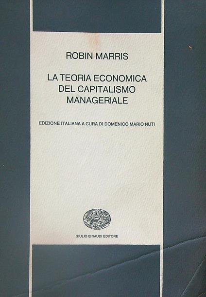 La teoria economica del capitalismo manageriale  - Robin Marris - copertina