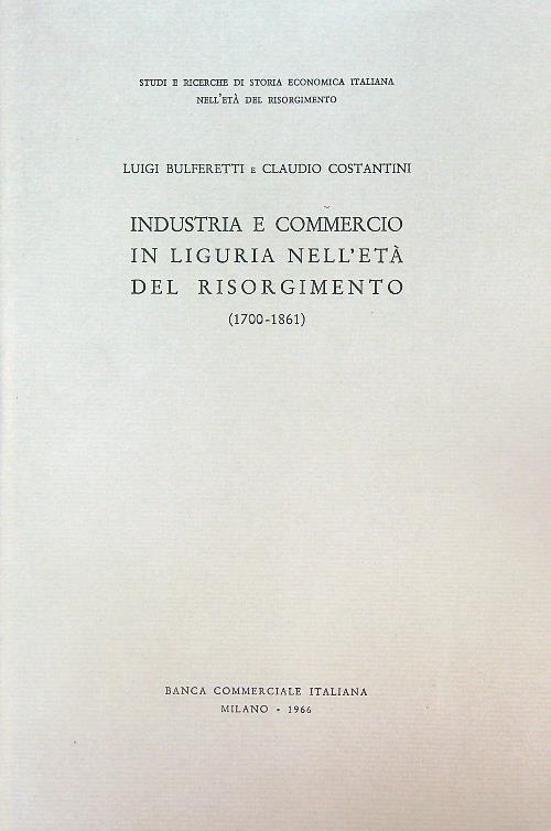 Industria e commercio in Liguria nell'età del Risorgimento 1700-1861
