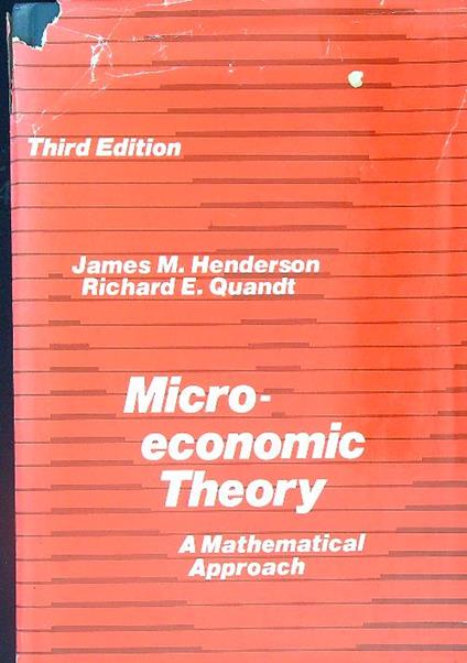 Microeconomic Theory: A Mathematical Approach - James Henderson - copertina