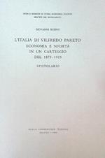 L' Italia di Vilfredo Pareto. Economia e società nel carteggio del 1873-1923. Epistolario