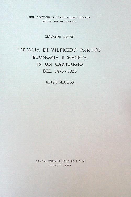 L' Italia di Vilfredo Pareto. Economia e società nel carteggio del 1873-1923. Epistolario