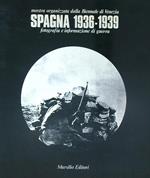 Spagna 1936-1939. Fotografia e informazione di guerra