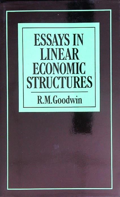 Essays in Linear Economic Structures - R.M. Goodwin - copertina