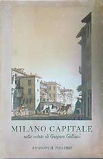 Milano capitale nelle vedute di Gasparo Galliari