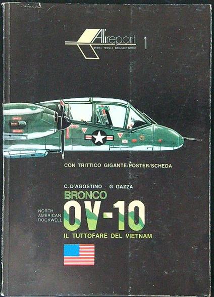 Alireport 1 Bronco OV-10 Il tuttofare del Vietnam - C. D'Agostino - copertina