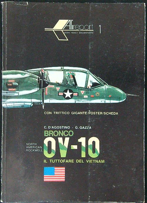Alireport 1 Bronco OV-10 Il tuttofare del Vietnam - C. D'Agostino - copertina
