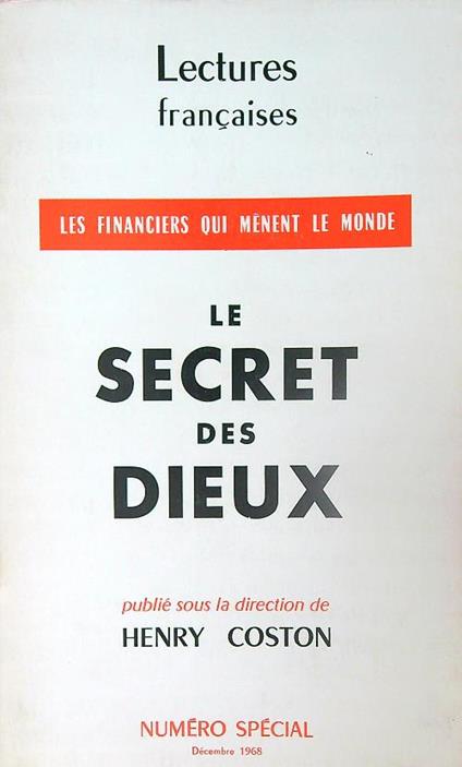 Les Financiers qui mènent le monde. Le Secret des Dieux - Henry Coston - copertina
