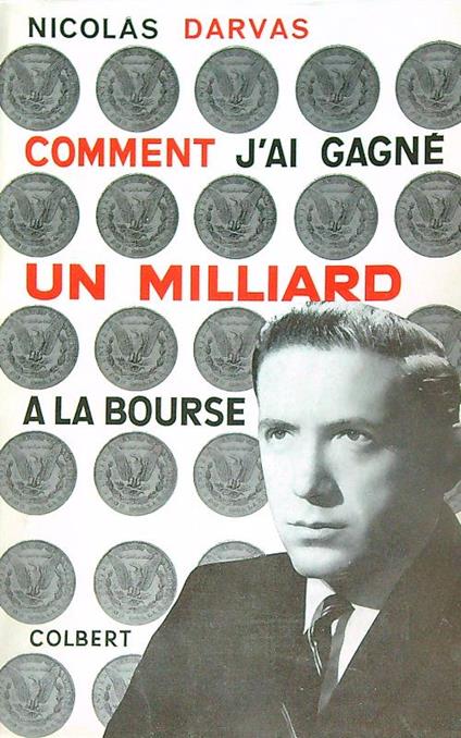 Comment j'ai gagnè un milliard a la bourse - Nicolas Darvas - copertina