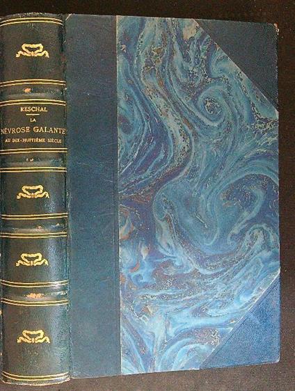 La  nevrose Galante au dix-huitieme siecle - Reschal - copertina
