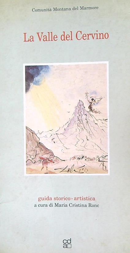 La Valle del Cervino: guida storico-artistica - Maria Cristina Ronc - copertina