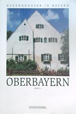 Oberbayern. Band I