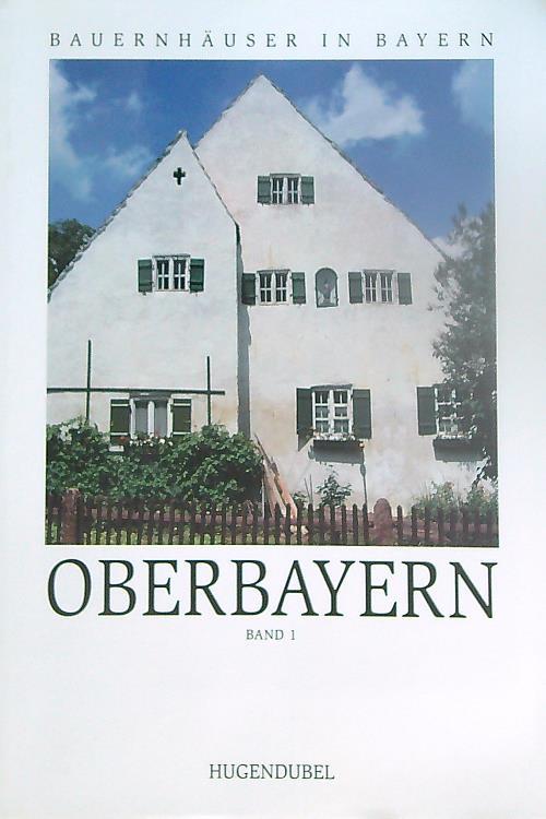 Oberbayern. Band I