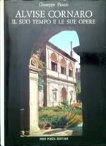 Alvise Cornaro. Il suo tempo e le sue opere