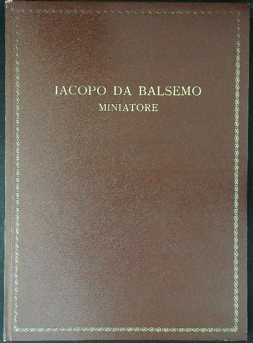 Jacopo Da Balsemo Miniatore - copertina