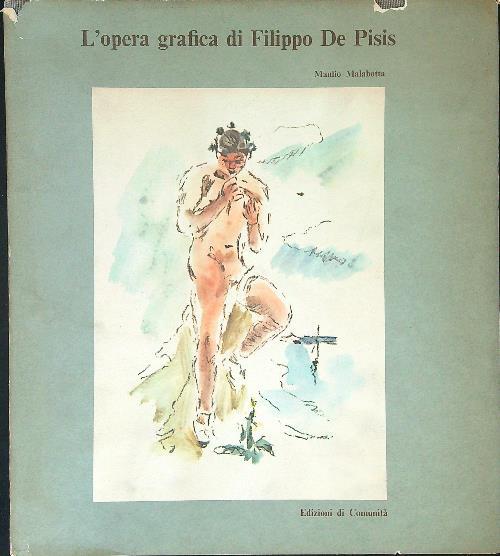L' opera Grafica di Filippo De Pisis - Manlio Malabotta - copertina