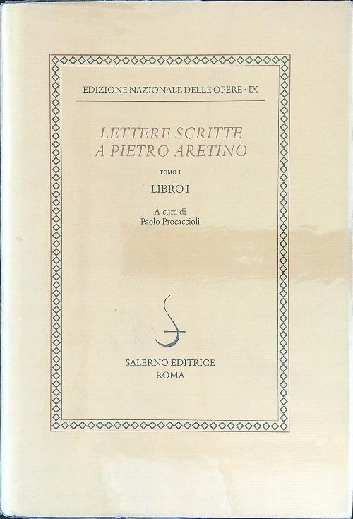 Lettere scritte a Pietro Aretino Tomo I Libro I