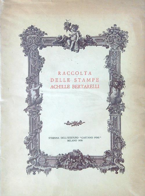 Raccolta delle stampe Achille Bertarelli