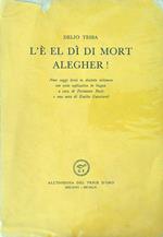 L'è el dì di mort Alegher!