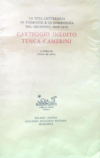 Carteggio inedito Tenca-Camerini - Iginio De Luca - copertina