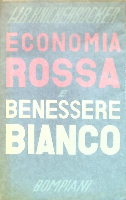 Economia rossa e benessere bianco - H. R. Knickerbocker - copertina