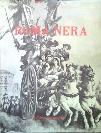 Roma nera (Dentro e fuori Porta Pia) - copertina