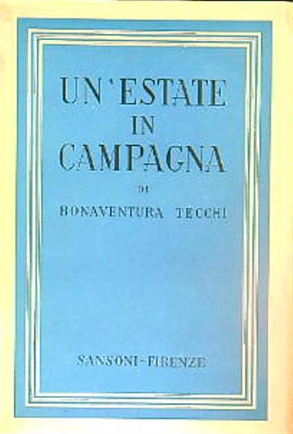 Un' estate in campagna - Bonaventura Tecchi - copertina