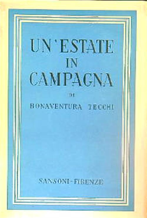 Un' estate in campagna - Bonaventura Tecchi - copertina