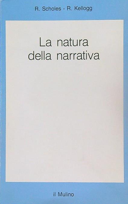 La natura della narrativa - R. Scholes - copertina
