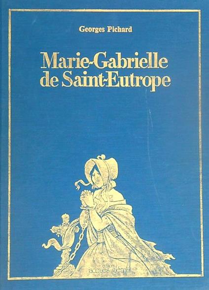 Marie Gabrielle de Saint Eutrope - Georges Pichard - copertina