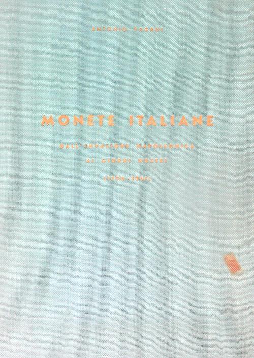 Monete italiane dall'invasione napoleonica ai giorni nostri (1796-1961) - Antonio Pagani - copertina