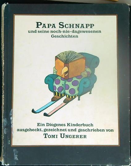 Papa Schnapp und seine noch-nie-dagewesenen Geschichten - Tomi Ungerer - copertina