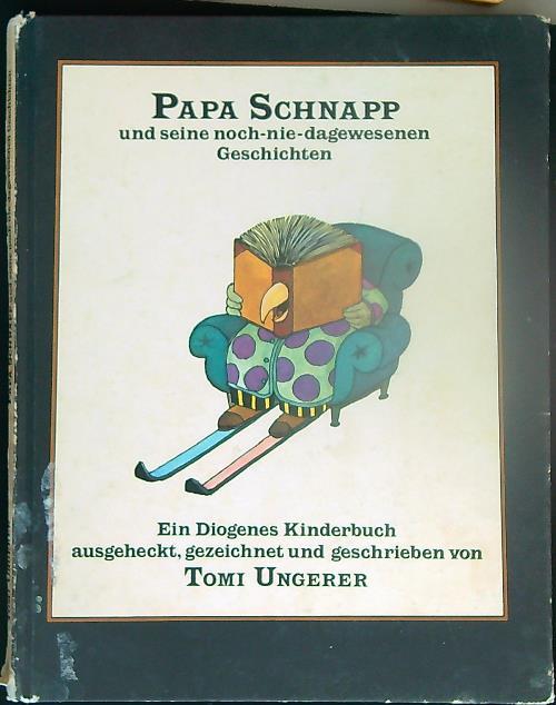 Papa Schnapp und seine noch-nie-dagewesenen Geschichten - Tomi Ungerer - copertina