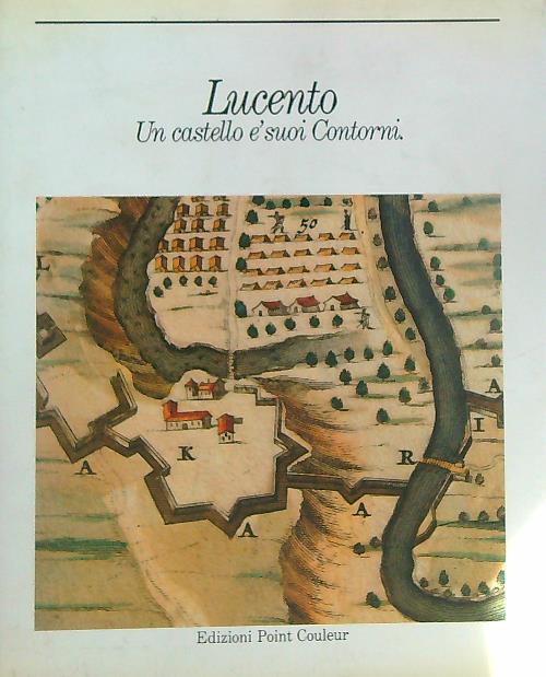 Lucento. Un Castello e suoi contorni - Dina Rebaudengo - copertina