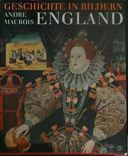 Geschichte in Bildern England  - Andrè Maurois - copertina