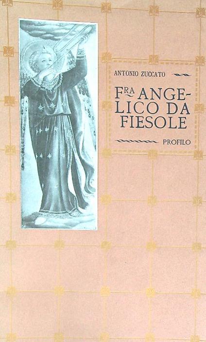 Fra Angelico da fiesole - Antonio Zuccato - copertina