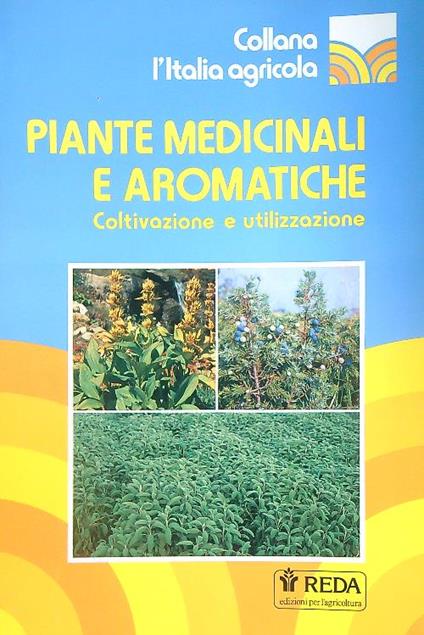 Piante Medicinali e Aromatiche. Coltivazione e Utilizzazione - copertina