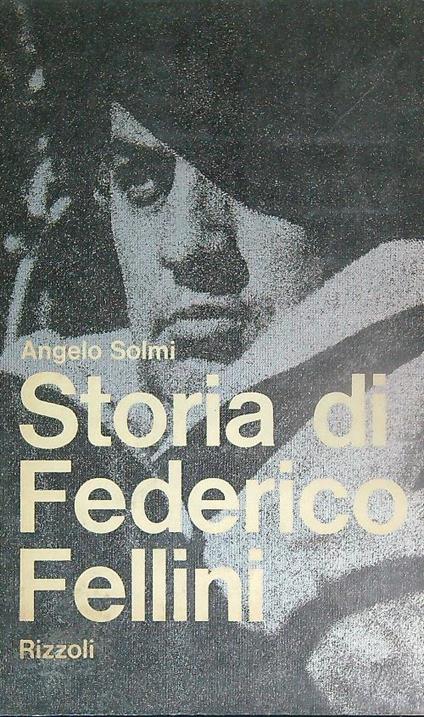 Storia di Federico Fellini - Arrigo Solmi - copertina
