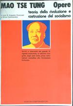 Opere. Teoria della rivoluzione e costruzione del socialismo