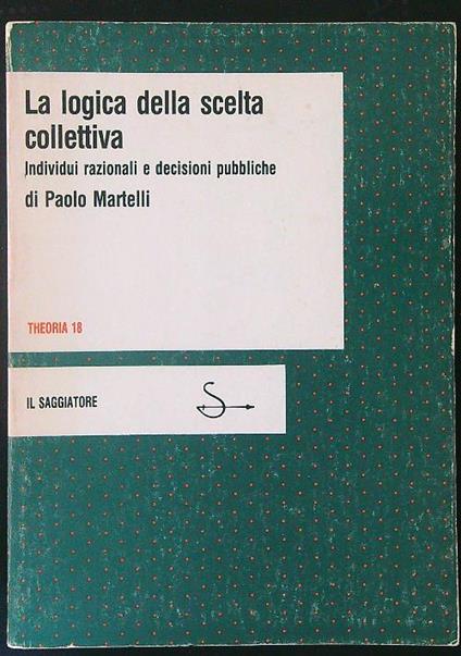La  logica della scelta collettiva - Paolo Martelli - copertina