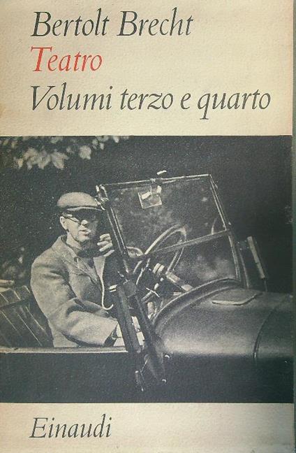 Teatro. Volumi terzo e quarto - Bertolt Brecht - copertina