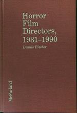Horror film directors 1931 - 1990