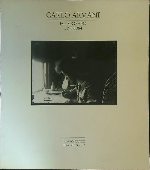 Carlo Armani Fotografo 1898 - 1984 - copertina