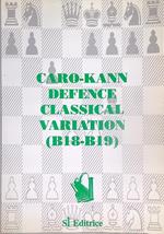 Caro-kann Defence Classical Variation (B18-B19)