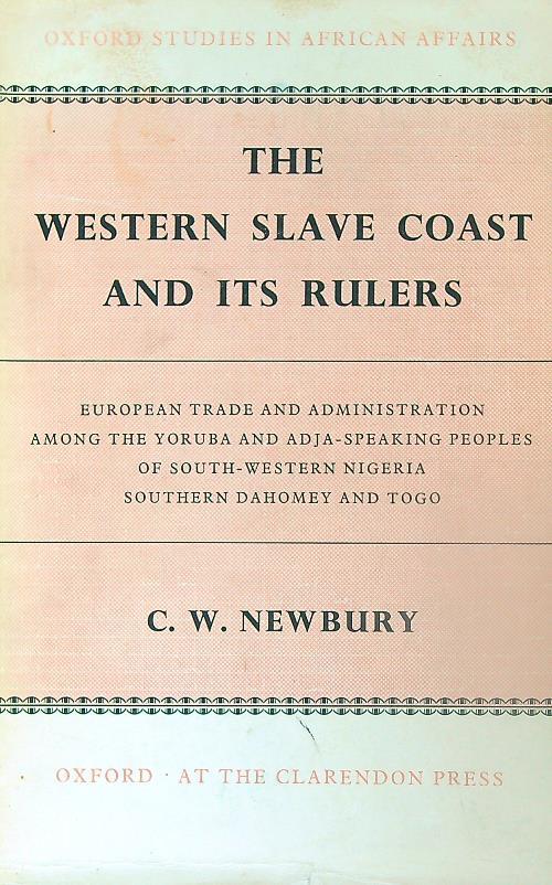 The Western Slave Coast and Its Rulers - C.W. Newbury - copertina