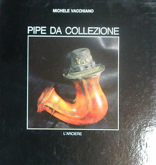 Pipe da collezione - Michele Vacchiano - copertina