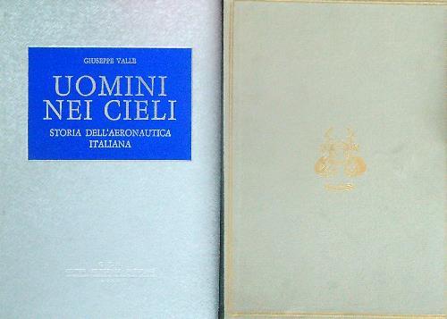 Uomini nei cieli. Storia dell'Aeronautica Italiana - Giuseppe Valle - copertina