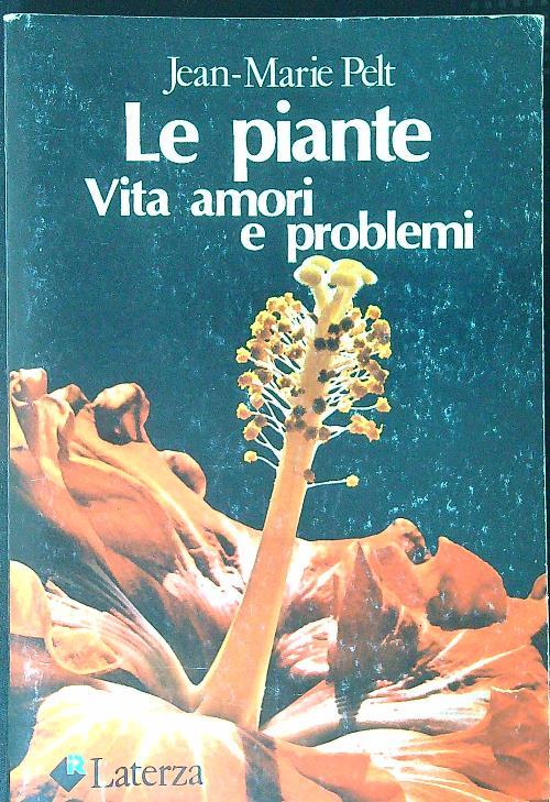 Le piante Vita amori e problemi