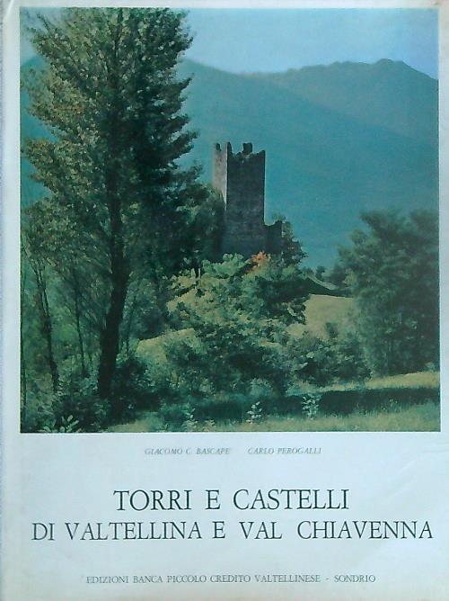 Torri e castelli di Valtellina e Val Chiavenna