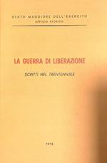 La guerra di liberazione. Scritti nel trentennale