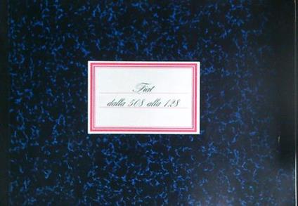 Fiat dalla 508 alla 128 - copertina
